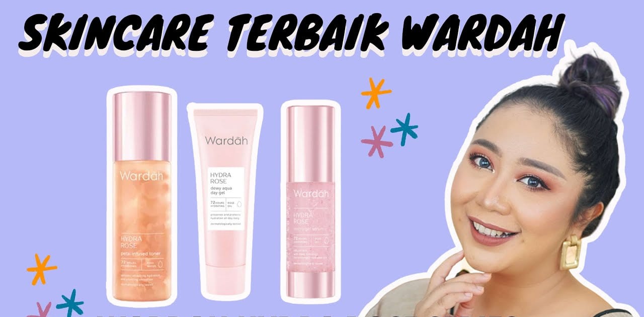 Inilah 4 Produk Wardah untuk Memutihkan Wajah dalam Waktu Singkat, Bantu Kecilkan Pori Bikin Glowing Awet Muda