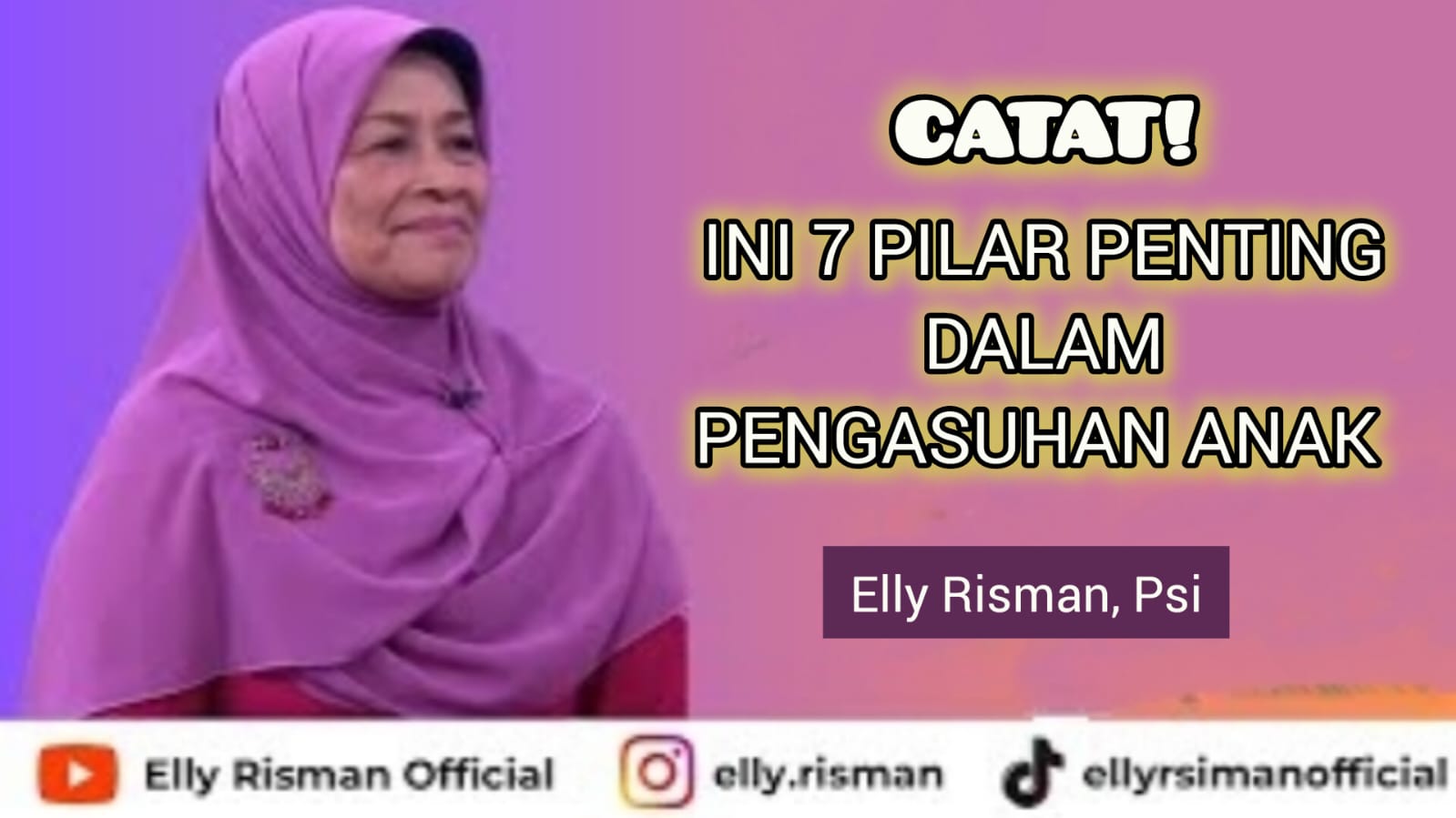 Ingin Anak Sukses? Ini 7 Pilar Penting dalam Pengasuhan Anak menurut Psikolog Elly Risman