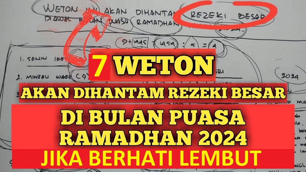 Primbon Jawa: Inilah 7 Weton yang Akan Diterpa Rezeki Berlimpah di Bulan Ramadhan 2024 Jika Berhati Lembut