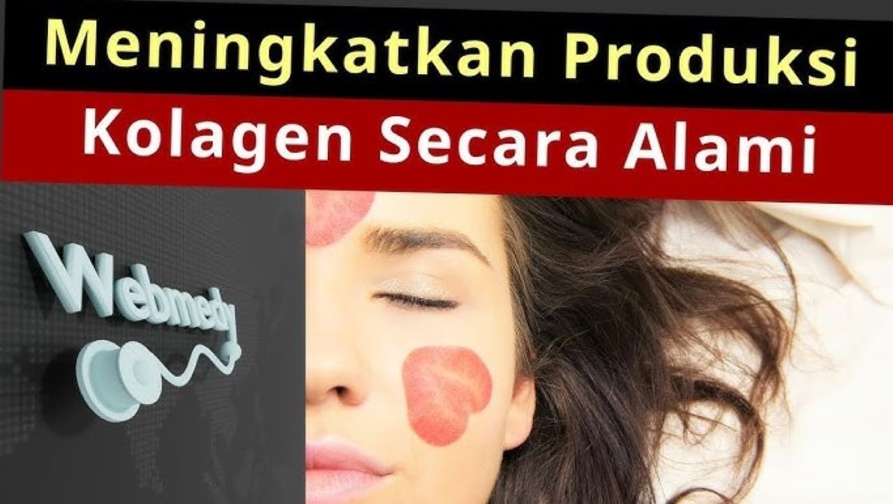 4 Cara Meningkatkan Produksi Kolagen Agar Awet Muda, Ternyata Semudah Ini!