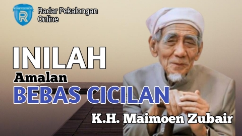 Ingin Angsuran Ringan? Lakukan Amalan Bebas Cicilan dari K.H. Maimoen Zubair ini Agar Cepat Terbebas Hutang