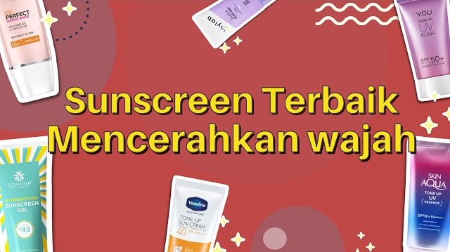 4 Merk Sunscreen Mencerahkan untuk Perawatan Kulit Sehari-Hari, Nggak Takut Wajah Belang!