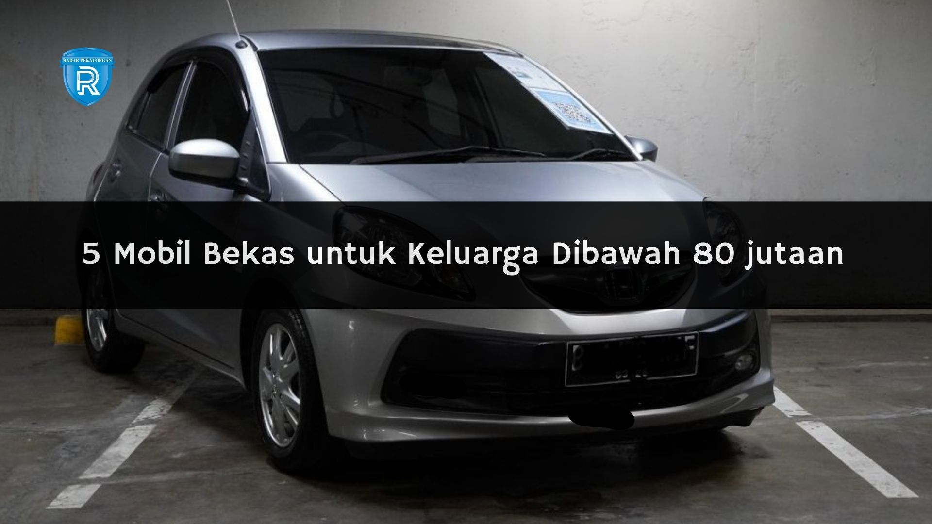 5 Mobil Bekas untuk Keluarga Dibawah 80 jutaan, Dijamin Tampilan Keren dengan Kabin Nyaman