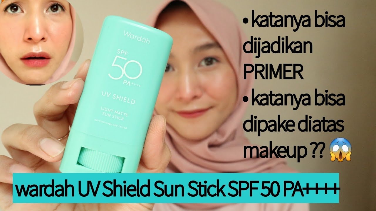 Ulasan Wardah UV Shield Sun Stick Serum SPF 50, Sunscreen Matte yang Praktis untuk Kulit Berminyak