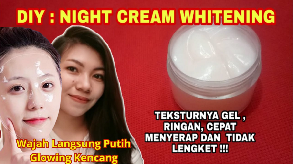 5 Bahan untuk Meracik DIY Cream Malam Sendiri, Dijamin Kulit Wajah Jadi Putih Glowing Kencang dan Awet Muda