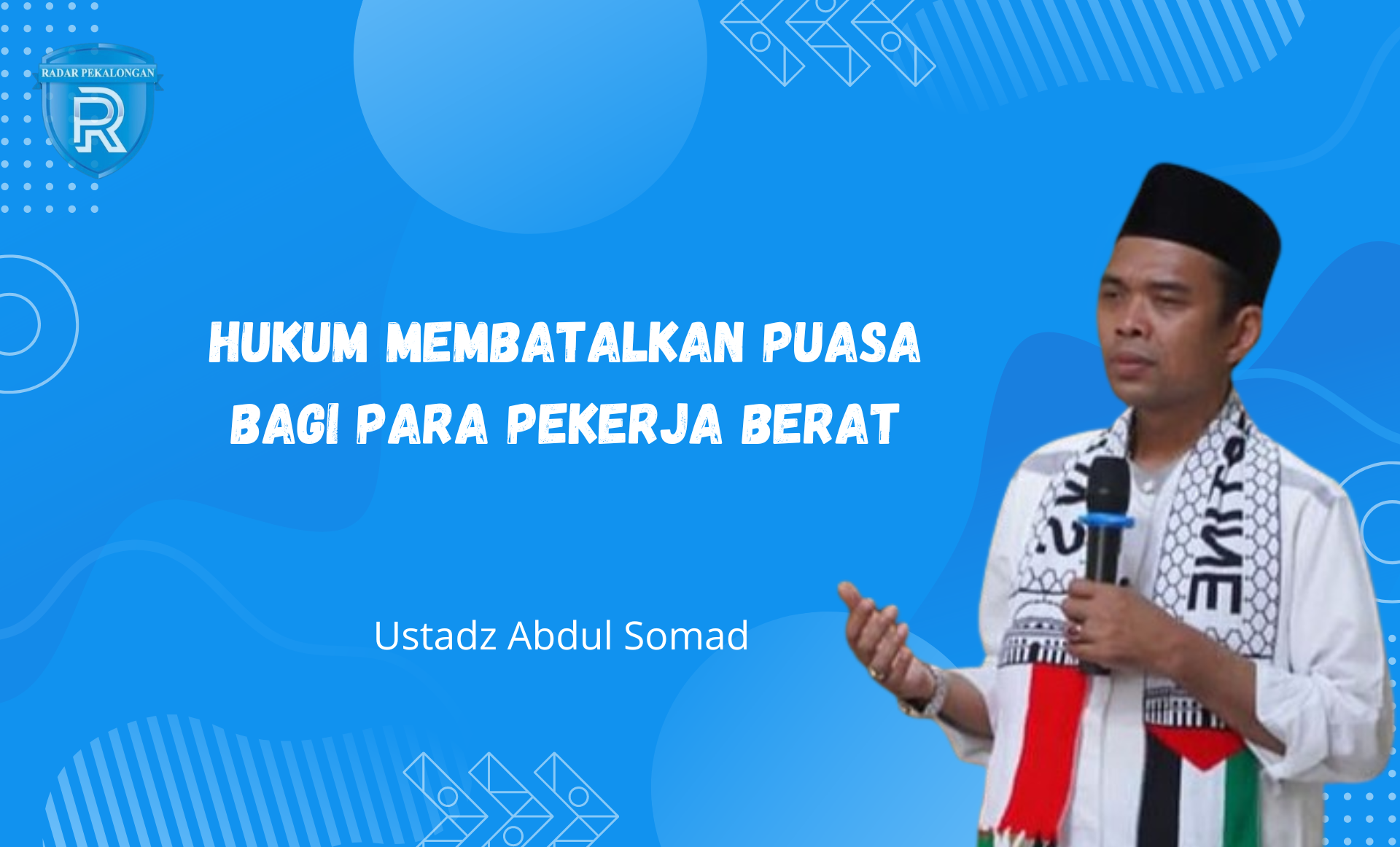 Bolehkah Pekerja Berat Tidak Puasa Ramadan? Ini Jawaban Ustaz Abdul Somad