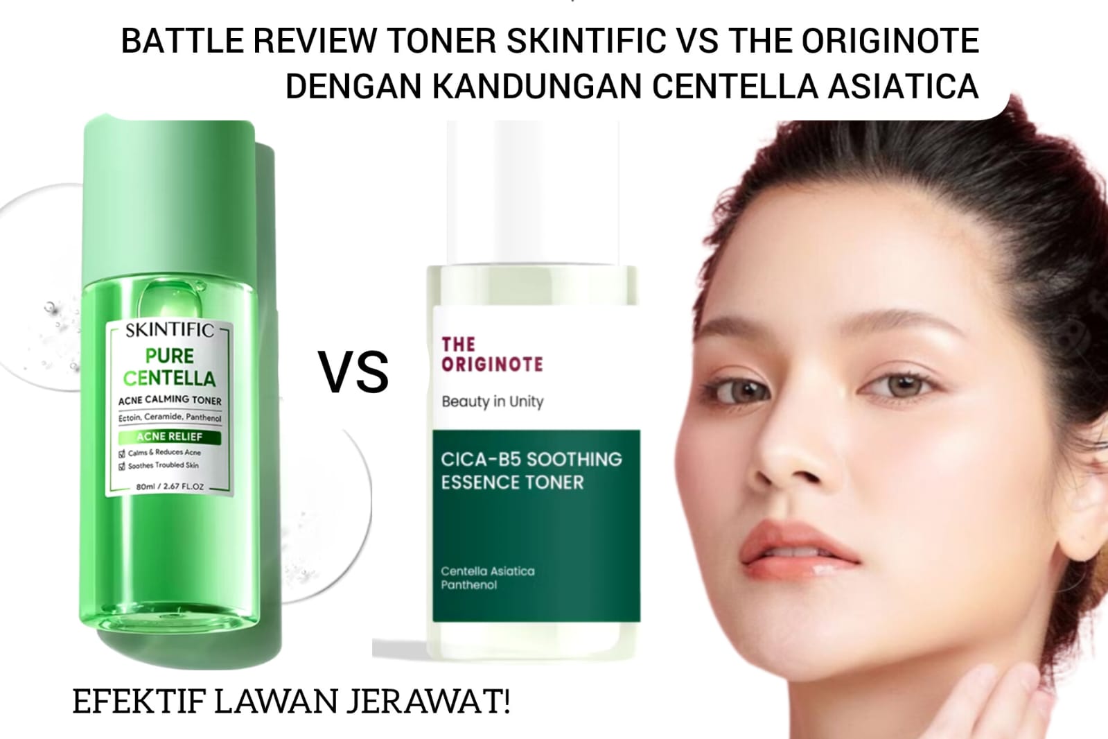 Review Jujur Toner The Originote vs Skintific dengan Centella Asiatica Harga Beda Jauh, Begini Perbandingannya