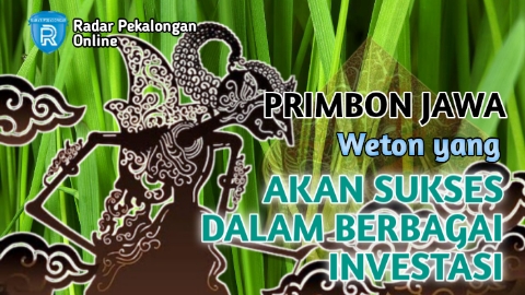 Inilah Weton yang Akan Sukses dalam Berbagai Investasi menurut Primbon Jawa, Wetonmu Salah Satunya?