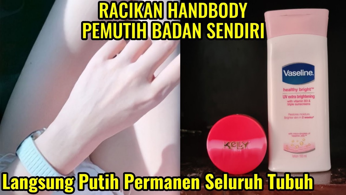 Racikan DIY Handbody Pemutih Kulit Kering dan Kusam Terampuh, Pakai 5 Bahan ini Kulit Glowing dalam Semalam