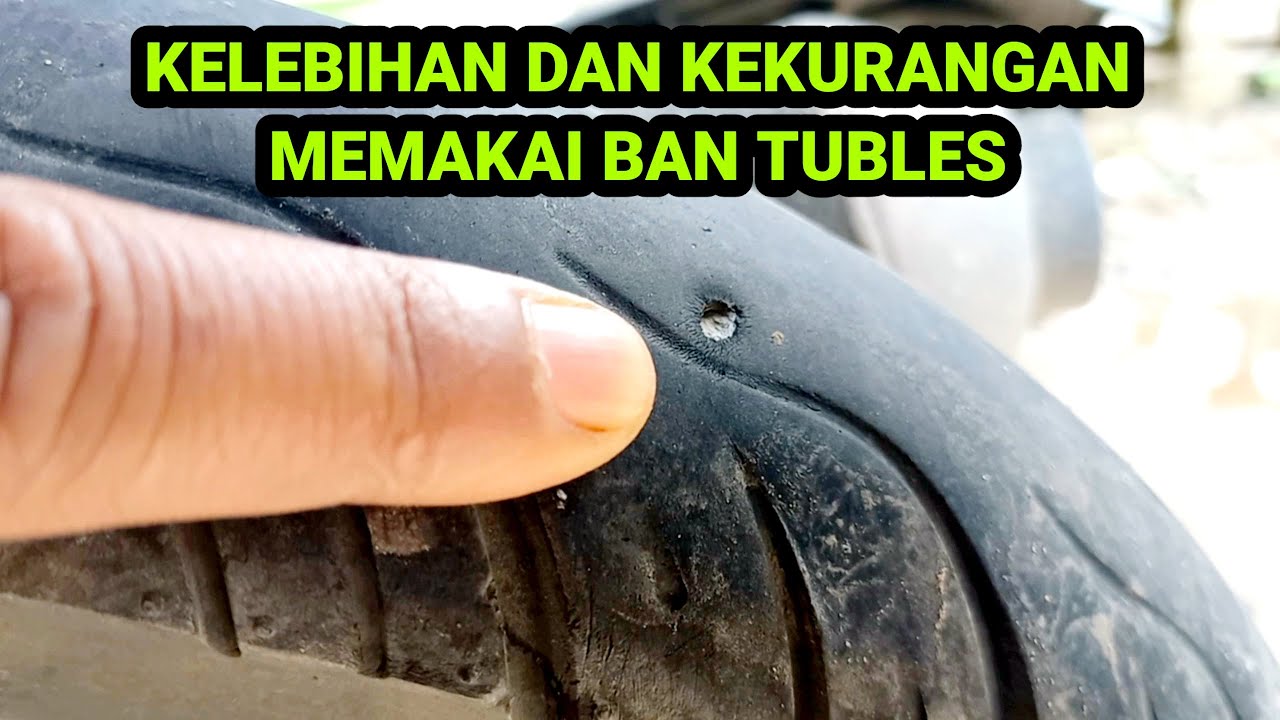 Jangan Salah Beli, Inilah Kelebihan dan Kekurangan Pemakaian Ban Tubeless Dibanding Ban Biasa