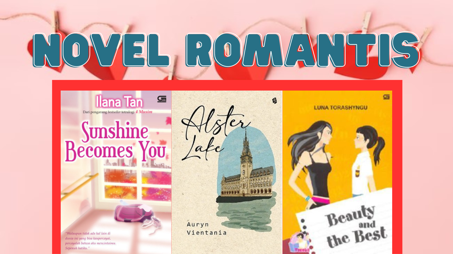 Ini 5 Rekomendasi Novel Romantis Terbaik Karya Novelis Ternama Indonesia