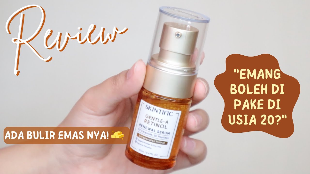 Review Jujur Skintific Retinol Skin Renewal Serum, Formula Barunya Bisa Atasi Masalah Kulit Wajah Seperti Ini…