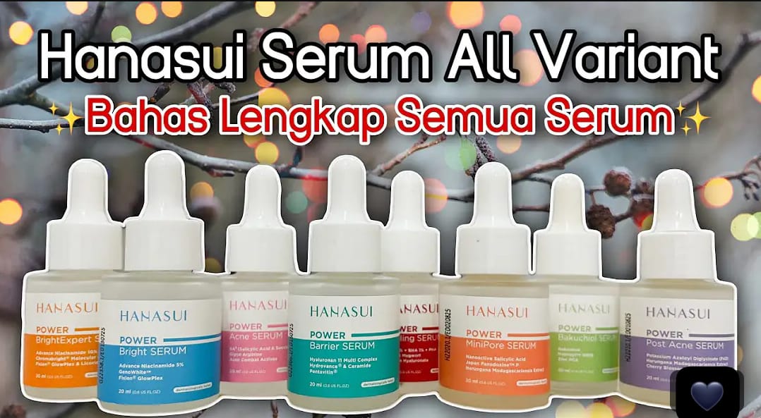 3 Serum Hanasui Untuk Wajah Glowing dan Mengatasi Penuaan Dini Terbaik