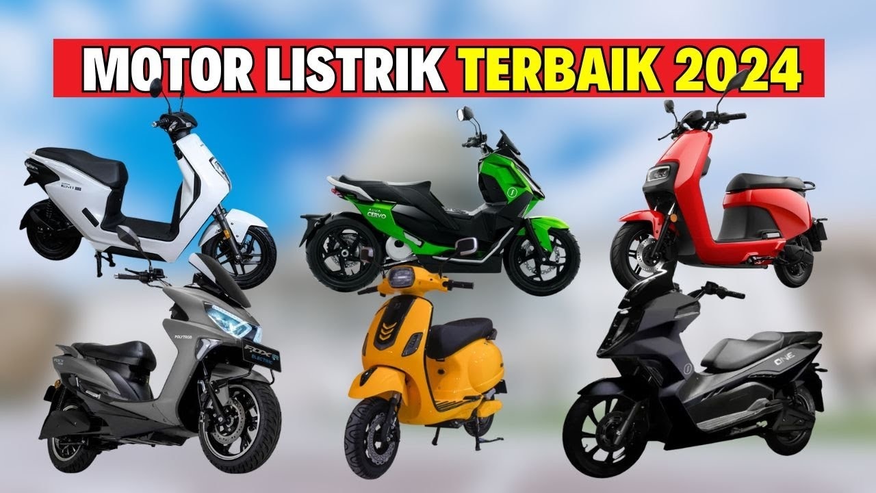 Range 130 KM? Ini Rekomendasi 10 Motor Listrik Terbaik 2024, Udah Turun Harga dan Bebas Pajak!