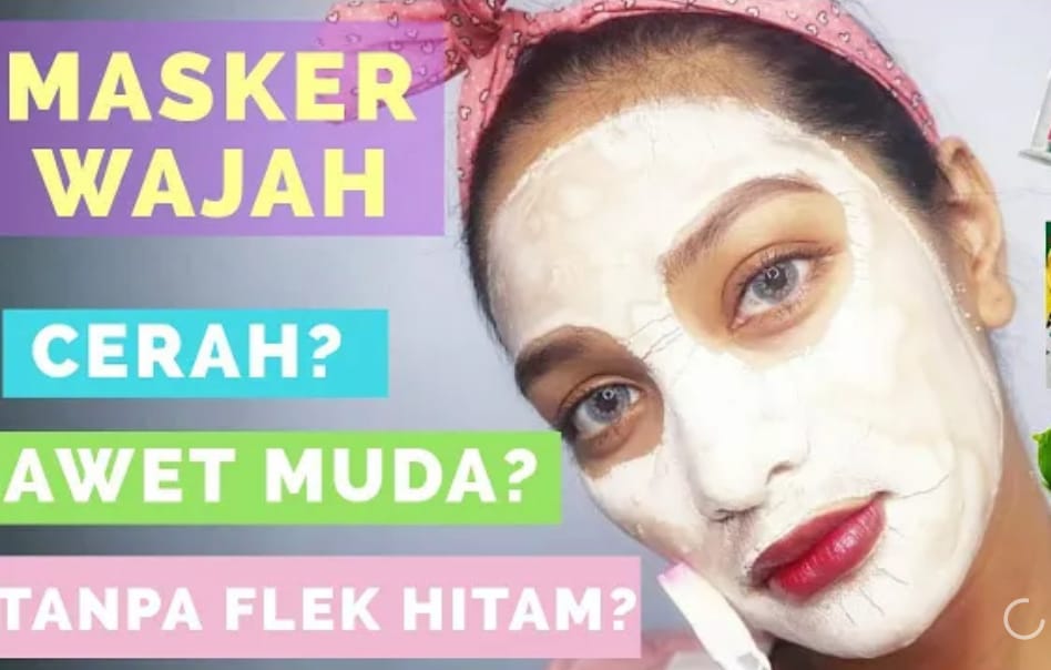 4 Masker Wajah untuk Menghilangkan Flek Hitam Menahun, Bikin Putih Alami dan Glowing Serta Bebas Noda Hitam