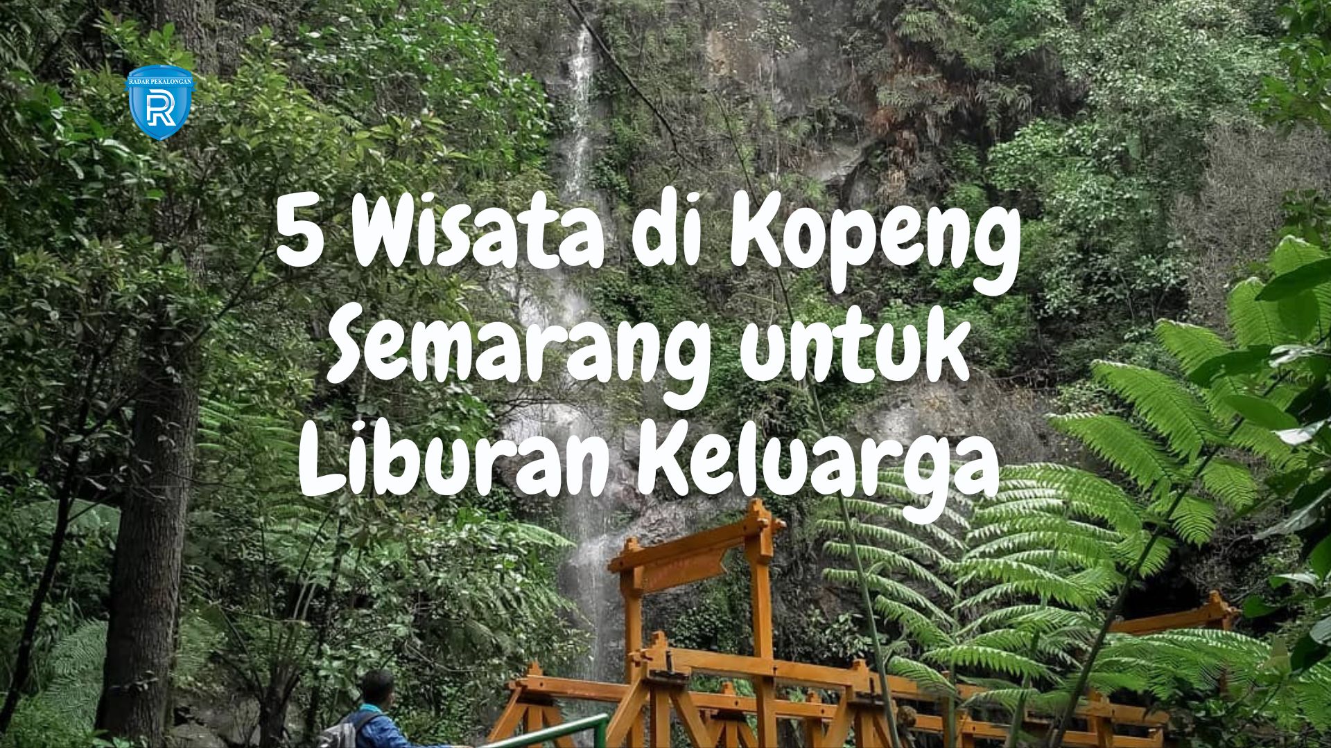 5 Rekomendasi Tempat Wisata di Kopeng Semarang untuk Liburan Keluarga, Dijamin Memanjakan Mata