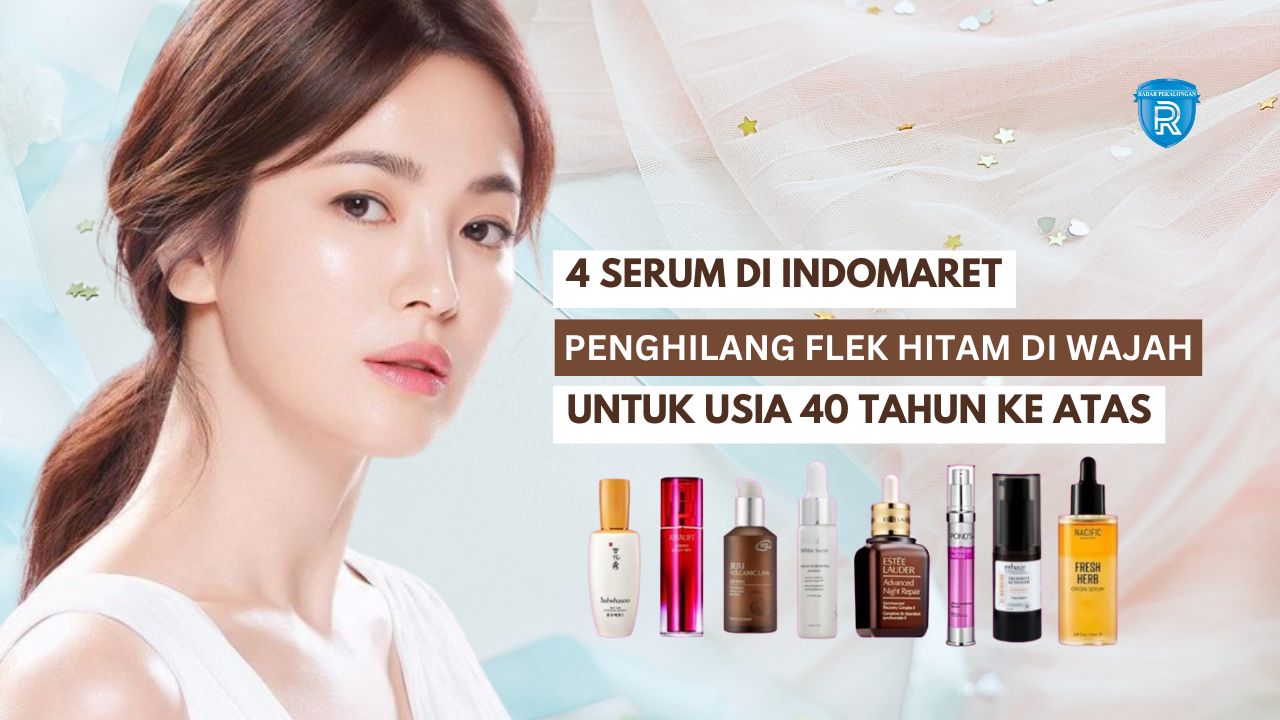 4 Serum Penghilang Flek Hitam di Indomaret untuk Wajah Glowing,  Cocok Dipakai Usia 40 Tahun Ke Atas