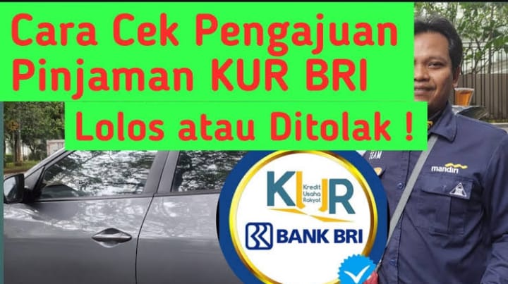 2 Cara Mengetahui Pinjaman KUR BRI Disetujui atau Ditolak, Cek Via HP Saja!