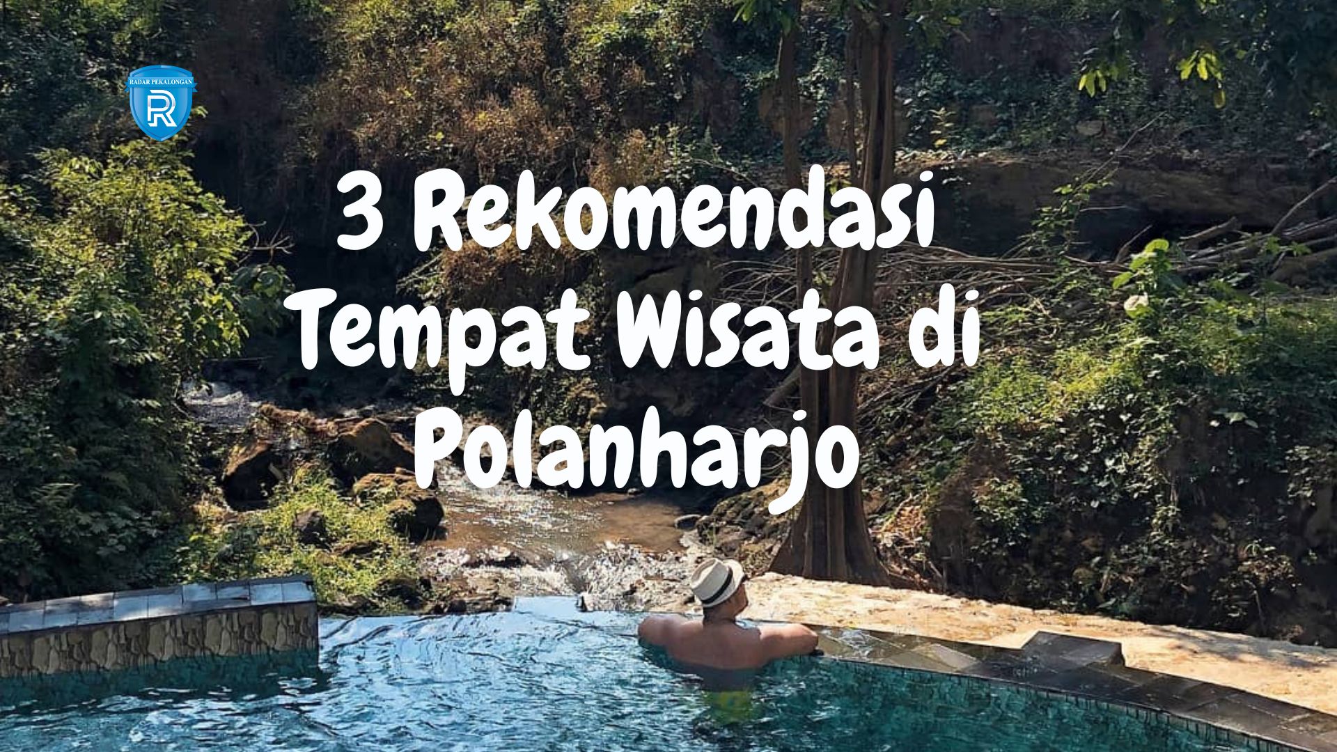 3 Rekomendasi Tempat Wisata di Polanharjo yang Wajib Dikunjungi Saat Liburan ke Klaten