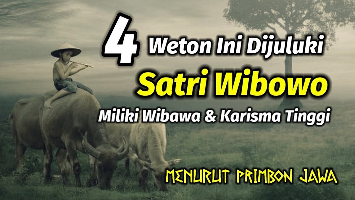 Primbon Jawa: Inilah 4 Weton di Bawah Naungan Satrio Wibowo yang Diyakini Paling Mujur dan Berkarisma