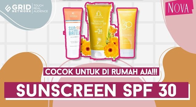 3 Rekomendasi Sunscreen SPF 30 yang Ringan dan Murah Cocok untuk Aktivitas di Dalam Ruangan