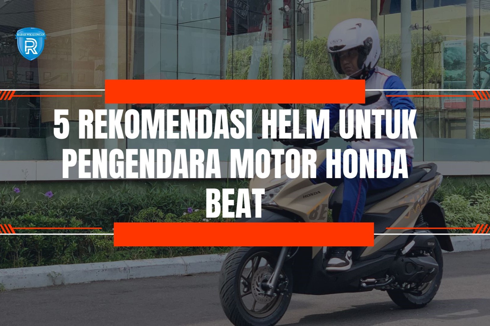 5 Rekomendasi Helm yang Cocok untuk Pengendara Motor Honda Beat