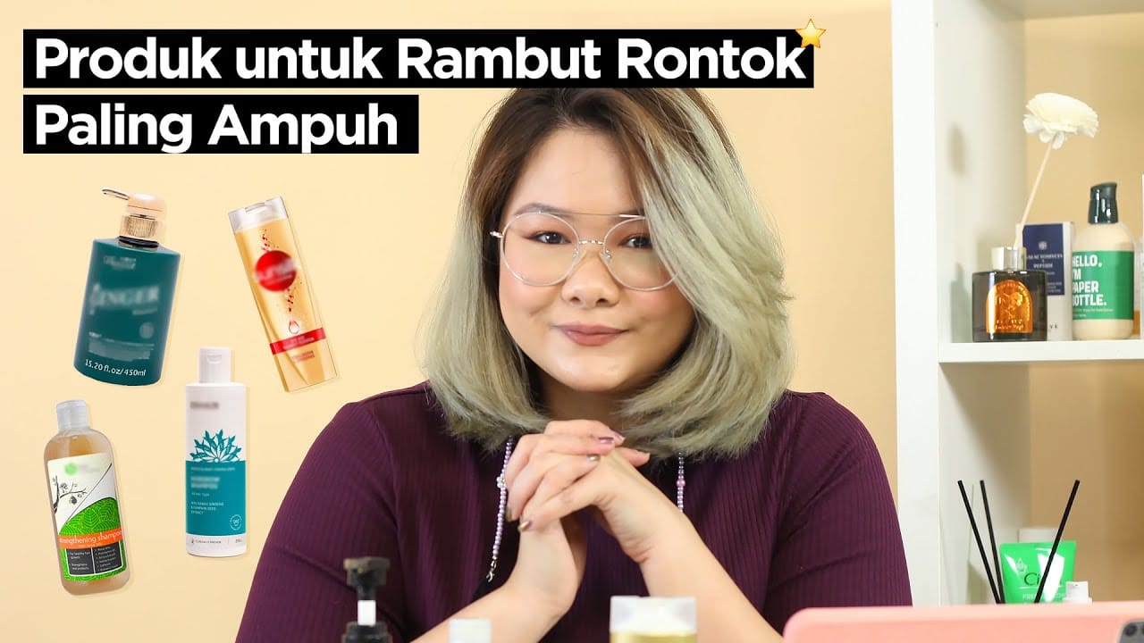 5 Shampo untuk Rambut Rontok dan Tipis Terbaik, Bikin Rambut Lebat Alami dalam 1 Minggu