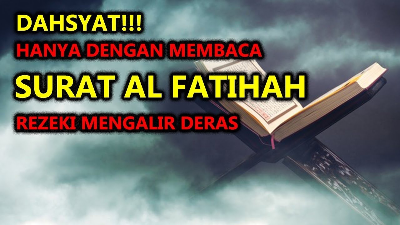 Jangan Khawatir! Cukup dengan Membaca Surat Al Fatihah Dapat Membuat Rezeki Mengalir Deras, Begini Caranya