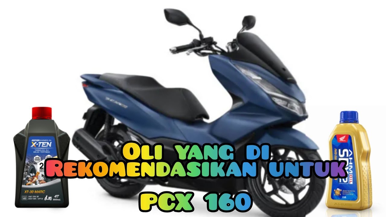 Wajib Tahu! 5 Oli Motor Matic Honda PCX 160 Agar Performa Makin Tangguh Untuk Perjalanan Jauh dan Harian