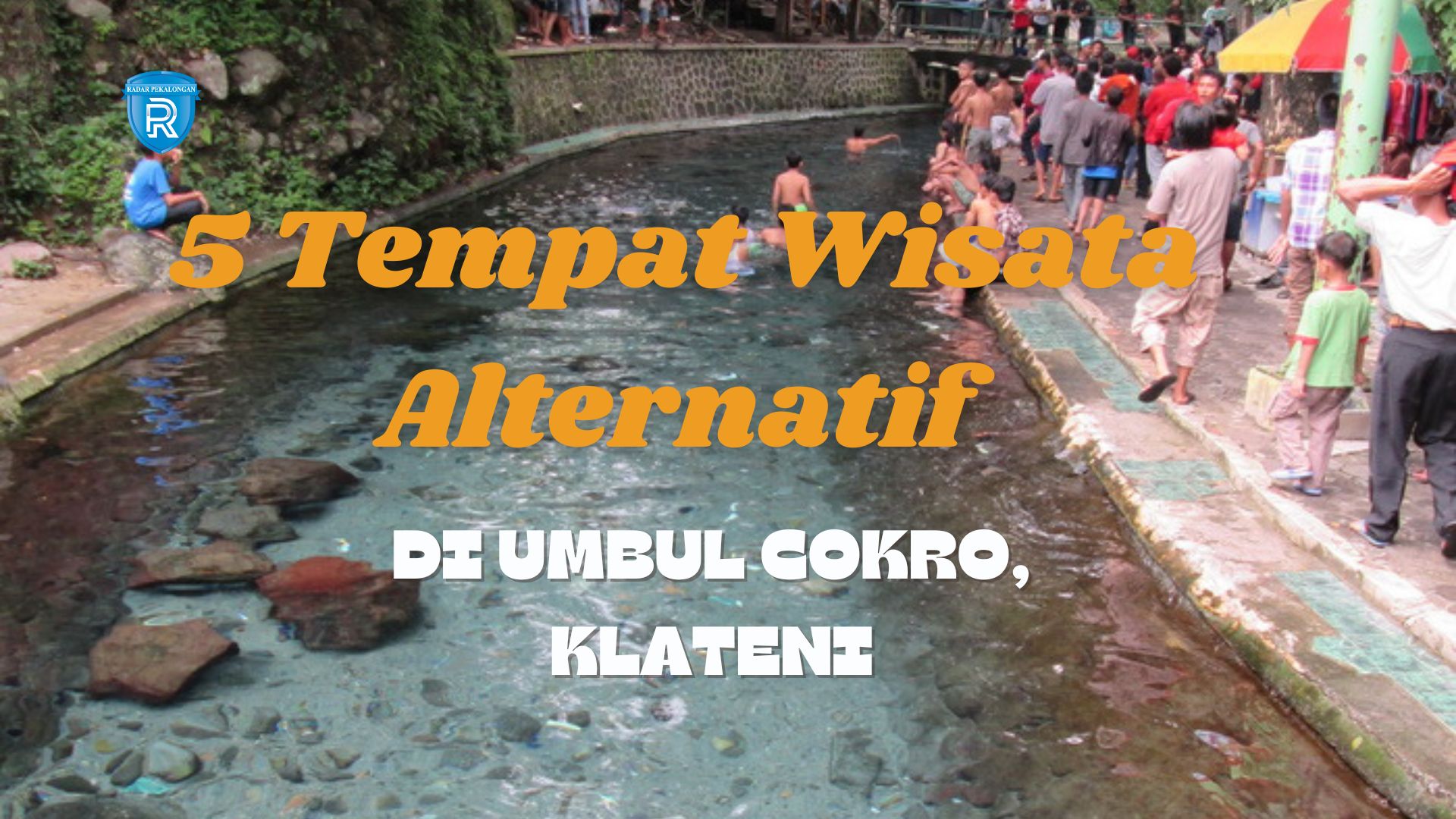 5 Tempat Wisata Alternatif di Umbul Cokro Klaten yang Menyegarkan, Cocok untuk Liburan Akhir Pekan