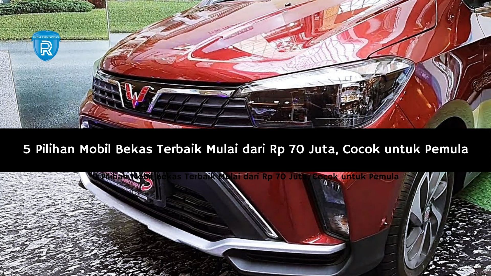 Bekas Tapi Keren! 5 Pilihan Mobil Bekas Terbaik Mulai dari Rp 70 Juta, Cocok untuk Pemula