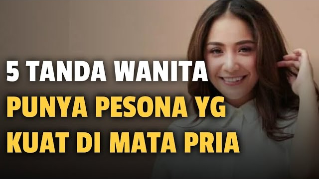 5 Tanda Kamu Memiliki Pesona Kecantikan yang Kuat, Meski Diam Bikin Banyak Pria Jatuh Cinta