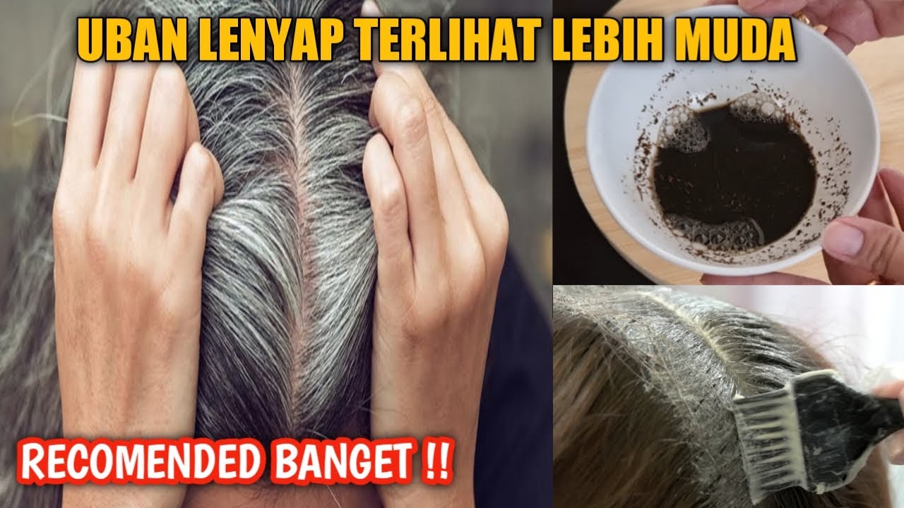 Begini Cara Menghilangkan Uban Dalam Semalam, Cuma 1 Bahan Dapur Bikin Rambut Hitam Permanen Tanpa Dicabut