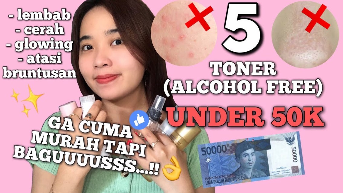 4 Rekomendasi Toner Low Budget yang Bisa Dijadikan Daily Skincare