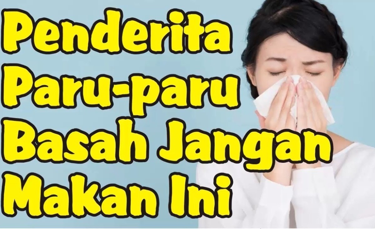 4 Makanan yang Dilarang untuk Penderita Paru-Paru Basah, Yuk Hindari Agar Tidak Semakin Parah!