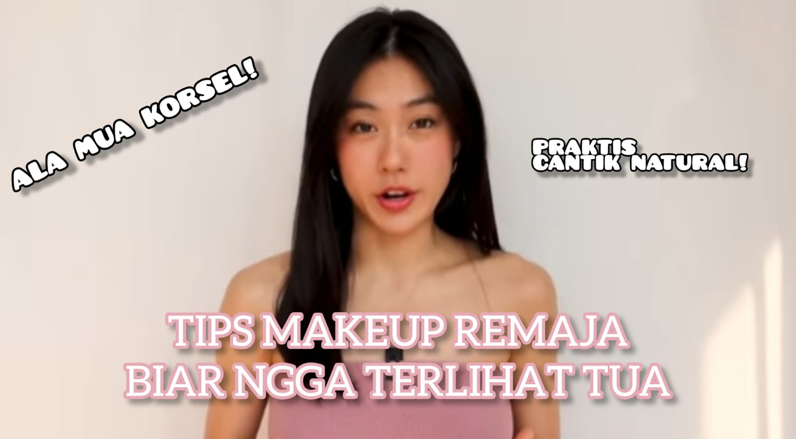 Makeup Bikin Terlihat Tua? Yuk Simak Tips Makeup ala MUA Korea Selatan yang Bikin Terlihat Muda Bak Remaja