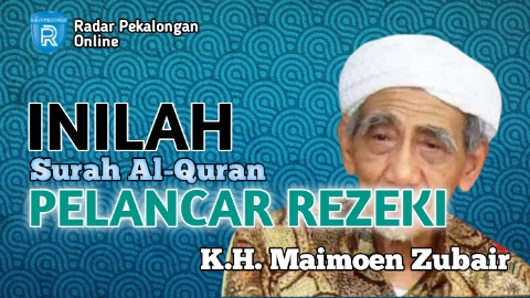 Mau Tahu Surah Al-Quran Pelancar Rezeki Menurut Mbah Moen atau K.H. Maimoen Zubair? Baca Surah Ini