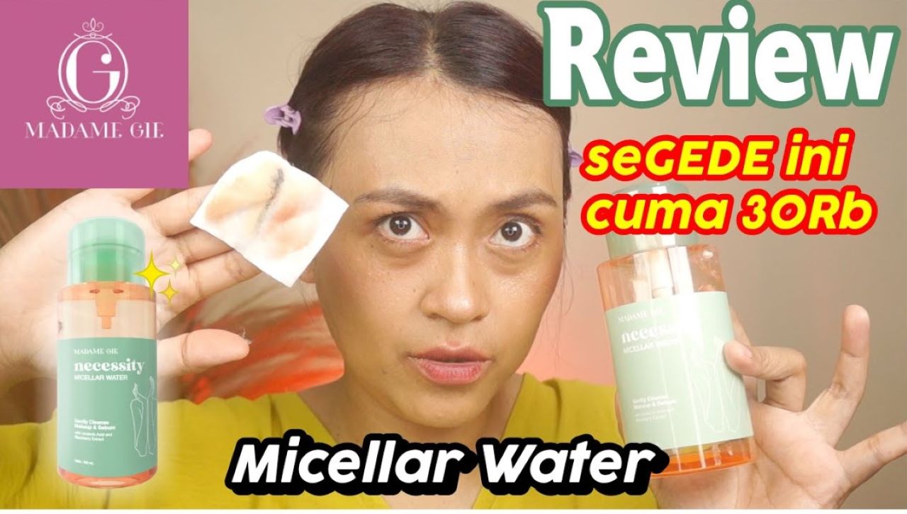 4 Merk Micellar Water Tanpa Kandungan Alkohol di Dalamnya, Aman untuk Kulit Sensitif