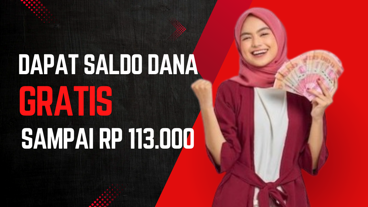 Dapat Saldo DANA Gratis Sampai Rp 113.000 dengan Cara yang Super Mudah Anti Ribet Ini, Yok Cobain