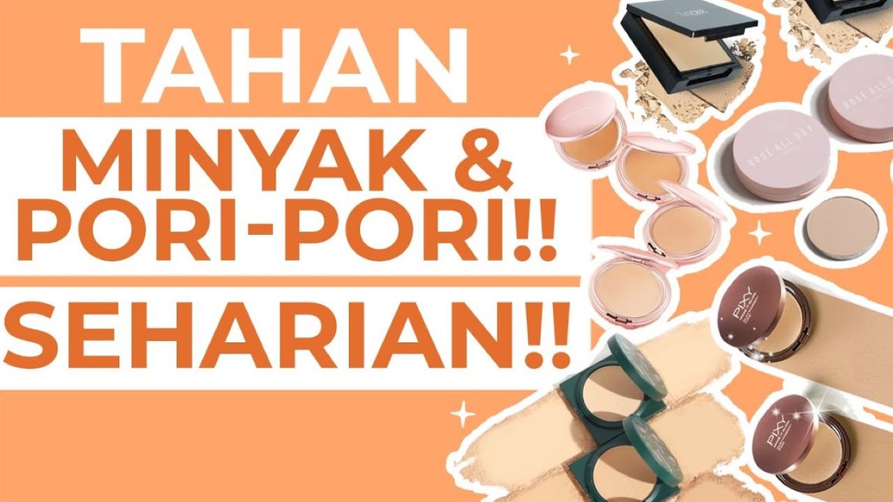 4 Merk Bedak untuk Menutupi Pori-Pori Besar, Bikin Wajah Glowing!