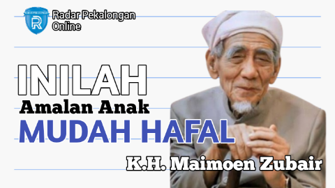 Anak Sulit Hafalan? Amalan Agar Anak Mudah Hafal dari Mbah Moen atau K.H. Maimoen Zubair ini Bisa Kamu Coba