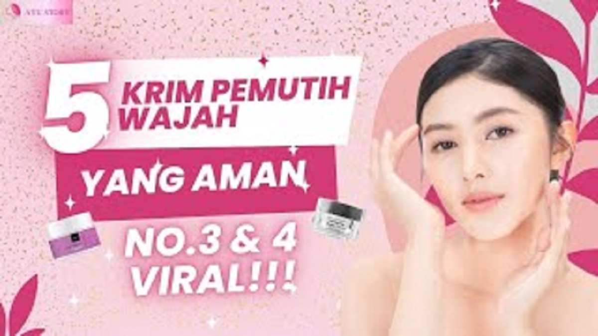 3 Merek Cream pemutih Wajah untuk Usia 40 Tahun Keatas, Ampuh Bikin Wajah Putih Glowing Cepat Bebas Flek Hitam