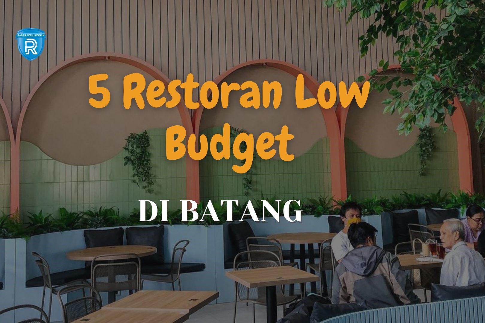 5 Restoran Low Budget dan Super Enak di Batang yang Cocok untuk Keluarga