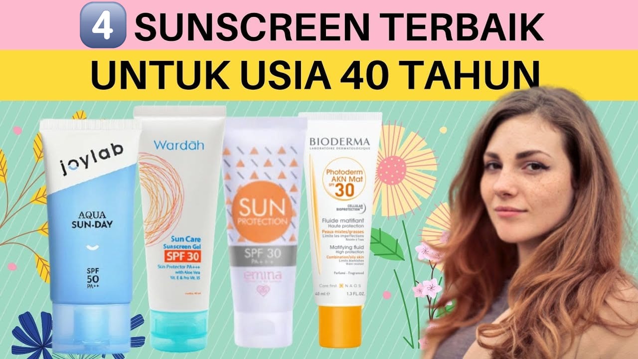 4 Sunscreen Terbaik untuk Usia 40 Tahun Ke Atas, Wajah Bebas Flek Hitam dan Kerutan Bikin Kulit Jadi Kencang