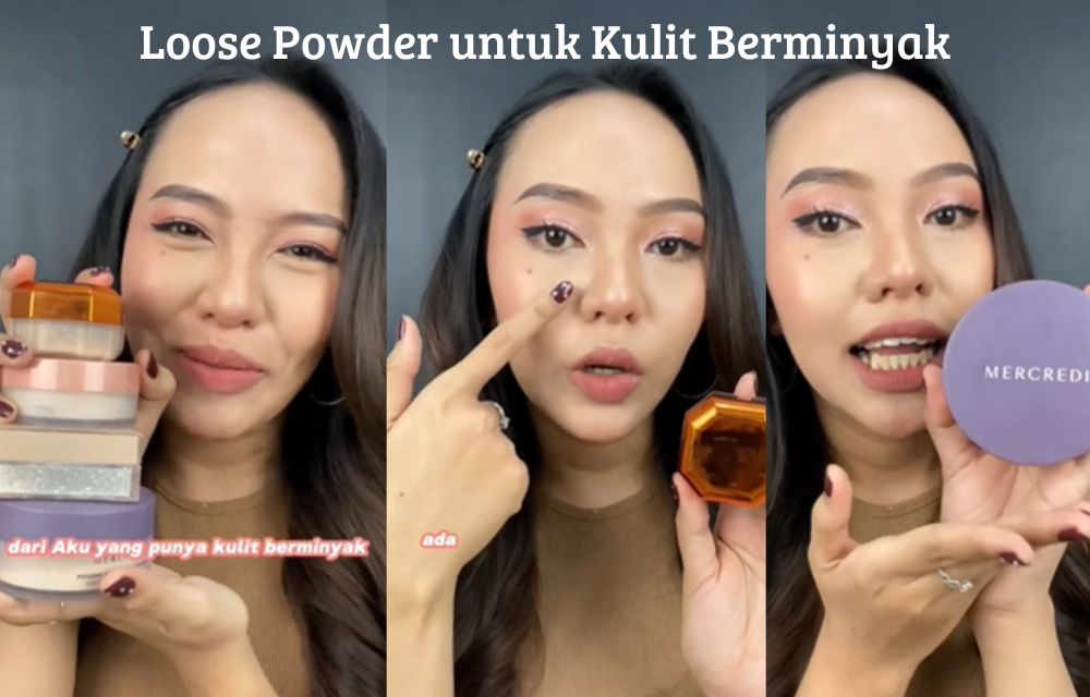 4 Rekomendasi Loose Powder Terbaik untuk Kulit Berminyak, dari Harga Murah Sampai Efektif Ngeblurin Pori-Pori