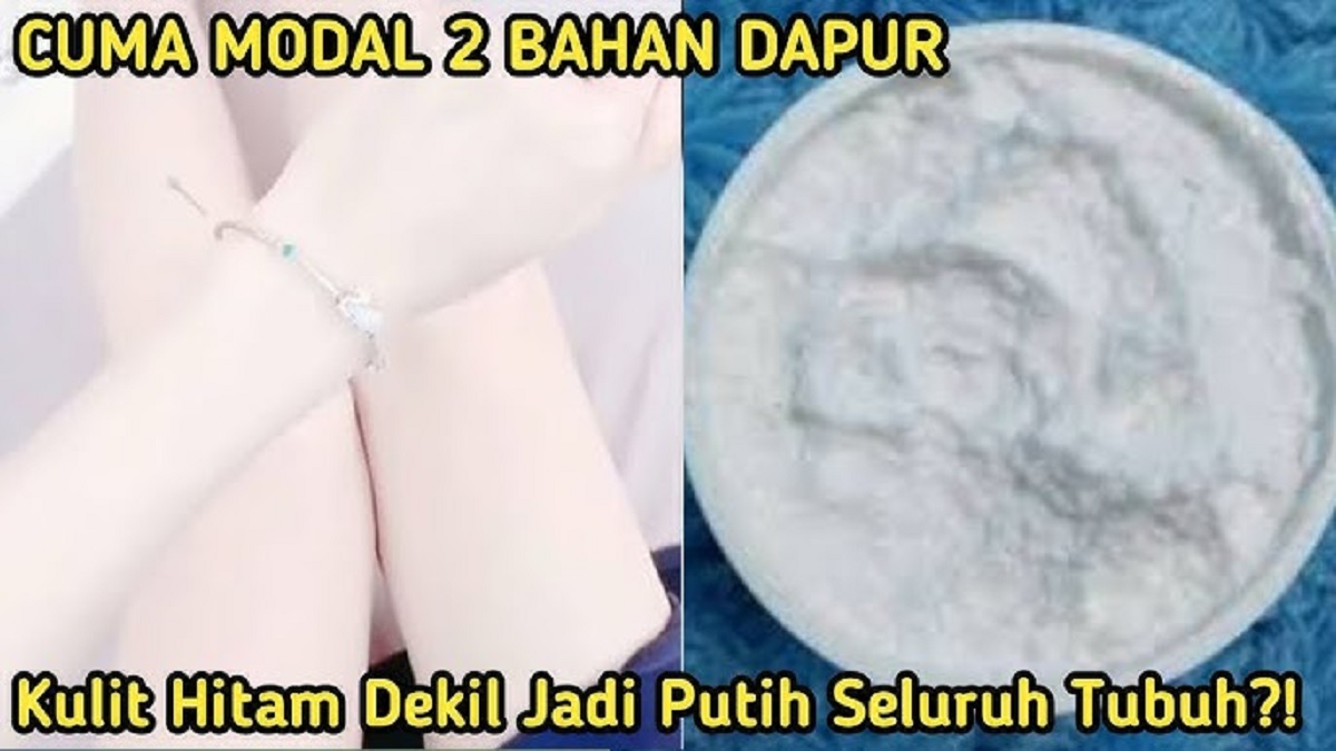 DIY Pemutih Badan Racikan Sendiri, Pakai 2 Bahan Dapur Ini Kulit Badan Hitam Jadi Putih Glowing dalam 1 Malam