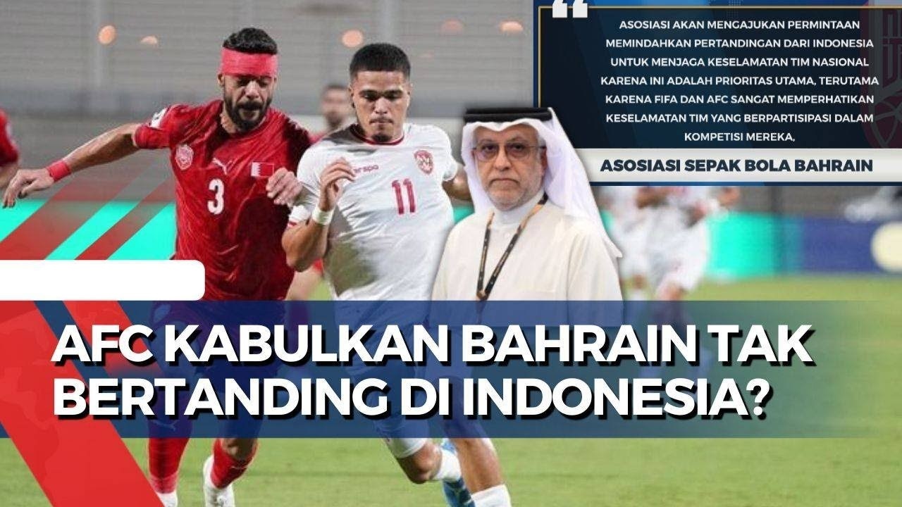 Timnas Bahrain Menolak Bertanding di Indonesia, Apa Keputusan AFC?