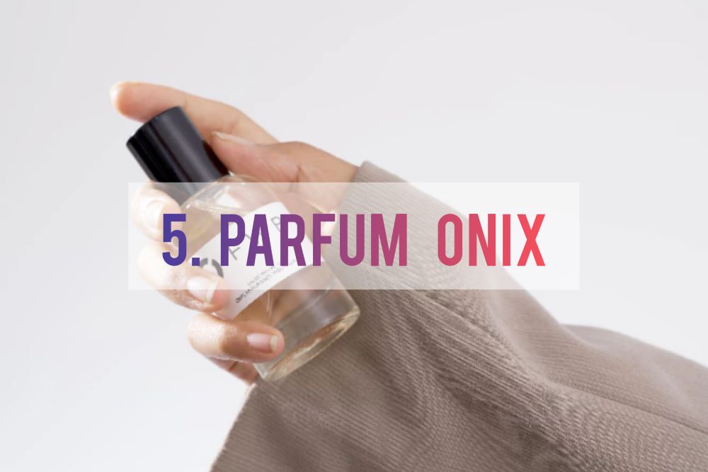 Review 5 Varian Parfum Lokal Onix yang Wanginya Tahan Lama, Cocok untuk Sehari-hari sampai Acara Spesial