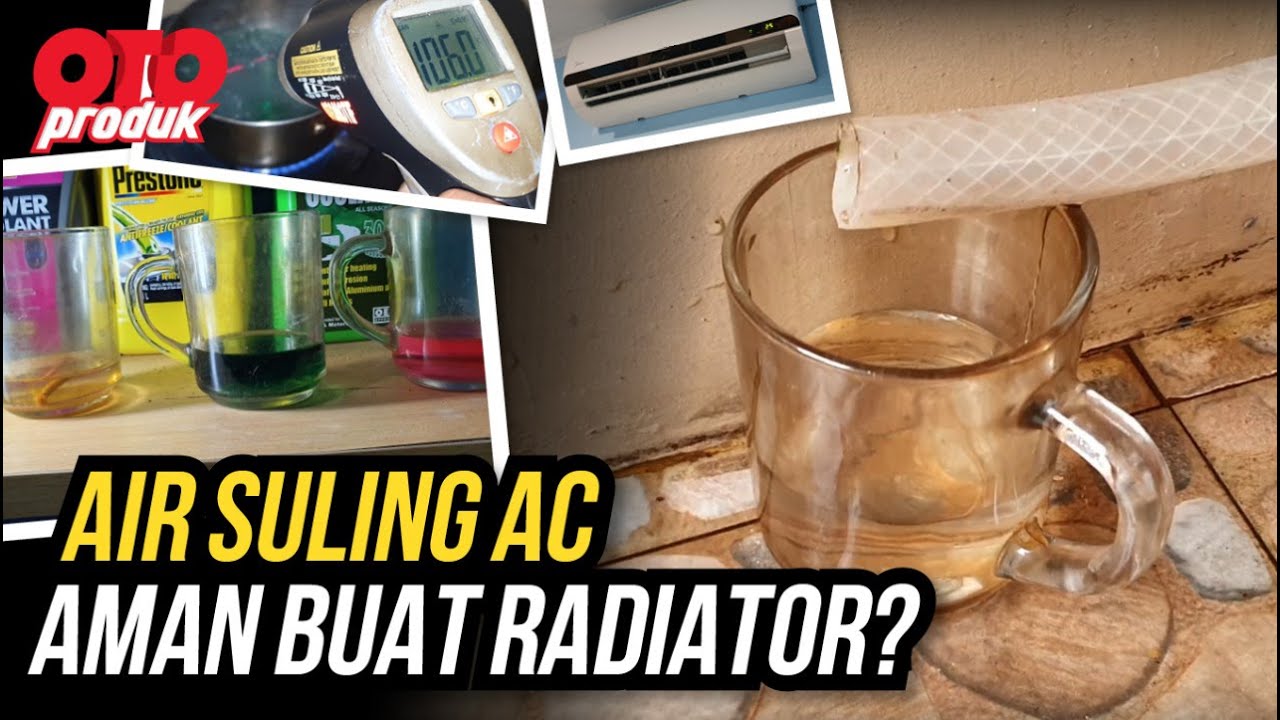 Bolehkah Air AC Bekas Dipakai Untuk Radiator? Simak, Plus Minus Dan Bahaya yang Perlu Diwaspadai
