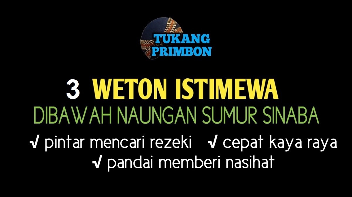 Primbon Jawa: 3 Weton di Bawah Naungan Sumur Sinaba yang Akan Tajir Melintir pada Tahun 2025